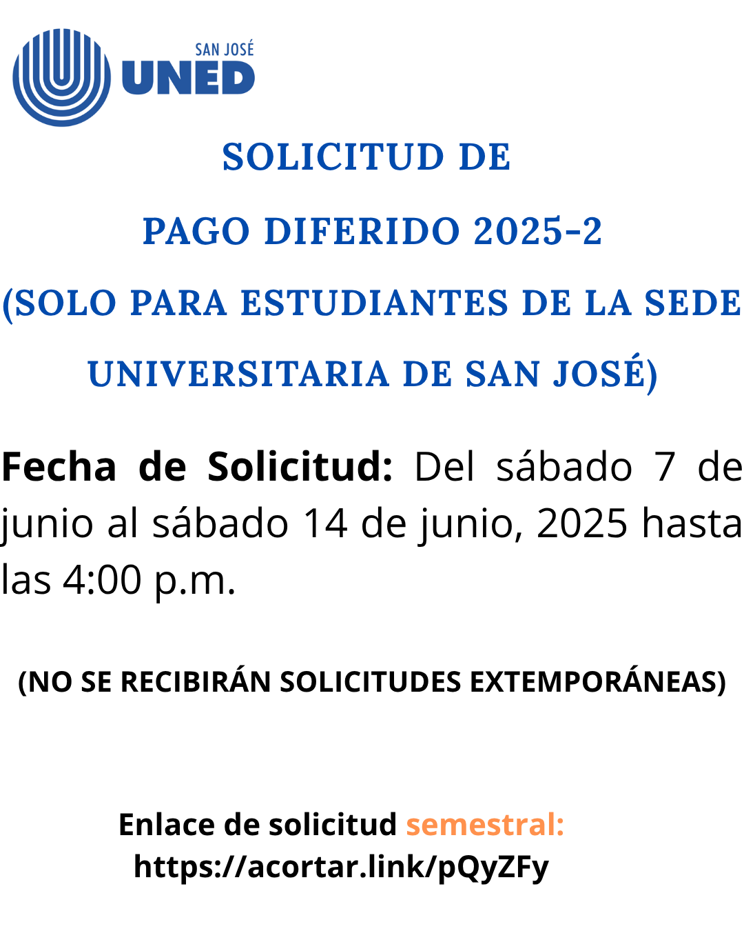 SOLICITUD DE PAGO DIFERIDO 2025 2 SOLO PARA ESTUDIANTES DE LA SEDE UNIVERSITARIA DE SAN JOSÉ